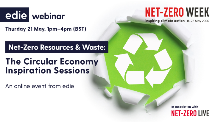 Net-Zero Resources & Waste: The Circular Economy Inspiration Sessions - edie.net